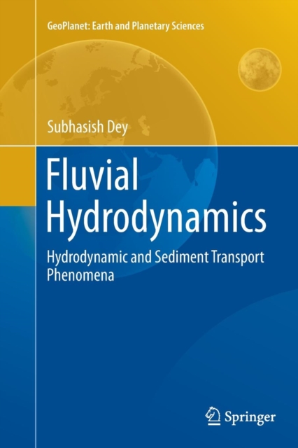 Fluvial Hydrodynamics : Hydrodynamic and Sediment Transport Phenomena, Paperback / softback Book