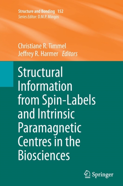Structural Information from Spin-Labels and Intrinsic Paramagnetic Centres in the Biosciences, Paperback / softback Book