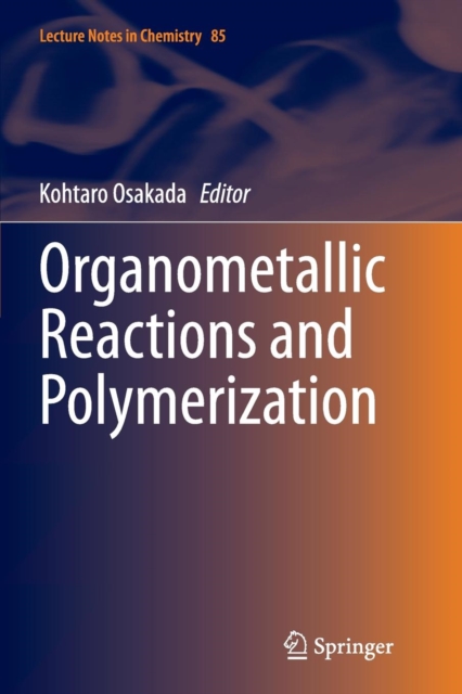Organometallic Reactions and Polymerization, Paperback / softback Book