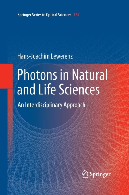 Photons in Natural and Life Sciences : An Interdisciplinary Approach, Paperback / softback Book