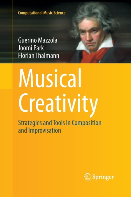 Musical Creativity : Strategies and Tools in Composition and Improvisation, Paperback / softback Book