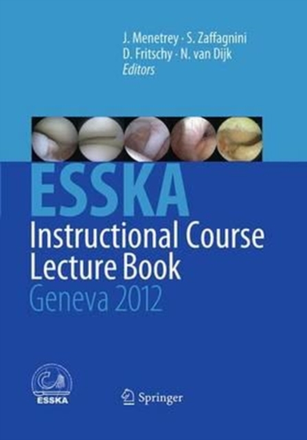 ESSKA Instructional Course Lecture Book : Geneva 2012, Paperback / softback Book