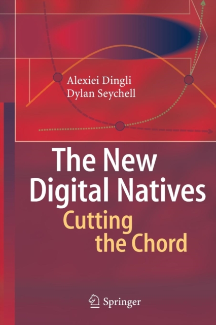 The New Digital Natives : Cutting the Chord, Paperback / softback Book