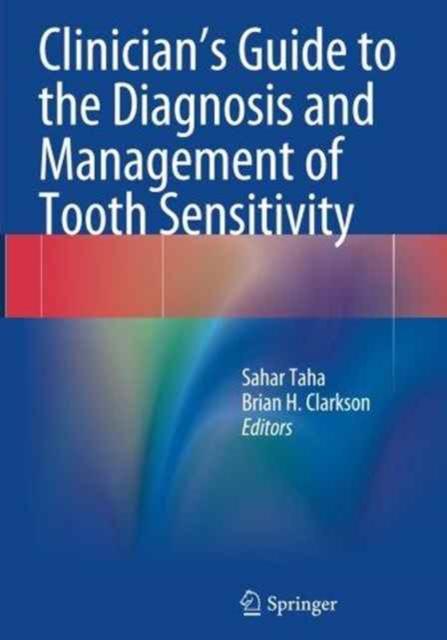 Clinician's Guide to the Diagnosis and Management of Tooth Sensitivity, Paperback / softback Book