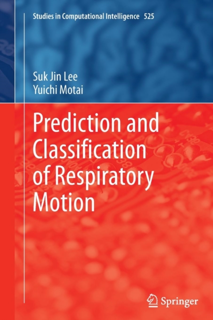 Prediction and Classification of Respiratory Motion, Paperback / softback Book