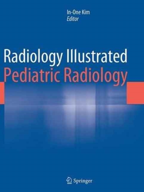 Radiology Illustrated: Pediatric Radiology, Paperback / softback Book