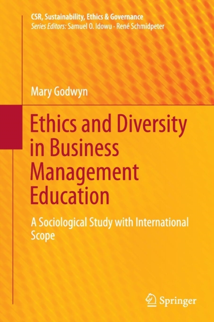 Ethics and Diversity in Business Management Education : A Sociological Study with International Scope, Paperback / softback Book