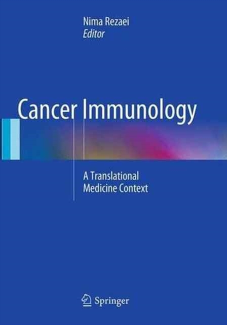 Cancer Immunology : A Translational Medicine Context, Paperback / softback Book