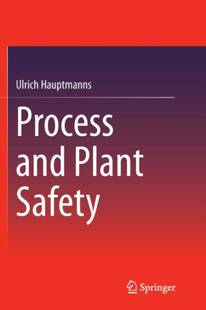 Process and Plant Safety, Paperback / softback Book