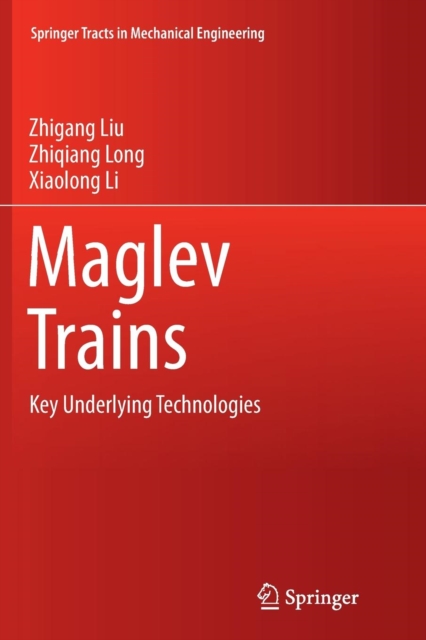 Maglev Trains : Key Underlying Technologies, Paperback / softback Book