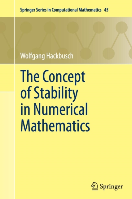 The Concept of Stability in Numerical Mathematics, Paperback / softback Book