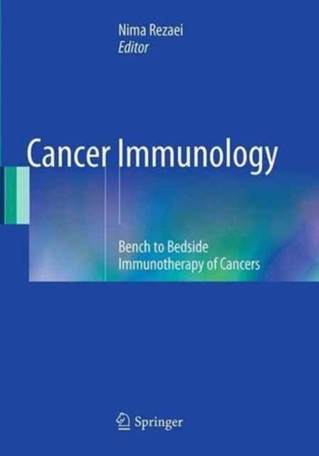 Cancer Immunology : Bench to Bedside Immunotherapy of Cancers, Paperback / softback Book
