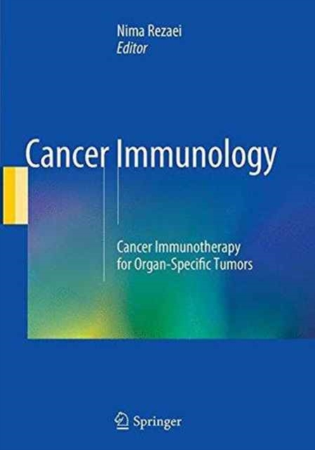 Cancer Immunology : Cancer Immunotherapy for Organ-Specific Tumors, Paperback / softback Book