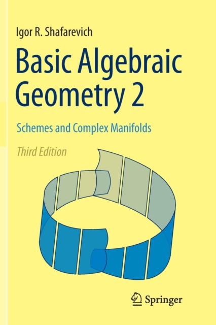 Basic Algebraic Geometry 2 : Schemes and Complex Manifolds, Paperback / softback Book