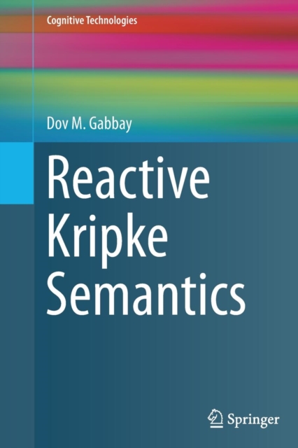 Reactive Kripke Semantics, Paperback / softback Book