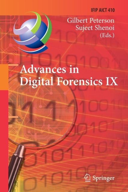 Advances in Digital Forensics IX : 9th IFIP WG 11.9 International Conference on Digital Forensics, Orlando, FL, USA, January 28-30, 2013, Revised Selected Papers, Paperback / softback Book