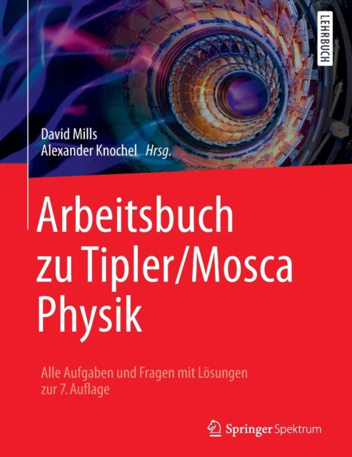 Arbeitsbuch Zu Tipler/Mosca Physik : Alle Aufgaben Und Fragen Mit Loesungen Zur 7.Auflage, Paperback / softback Book
