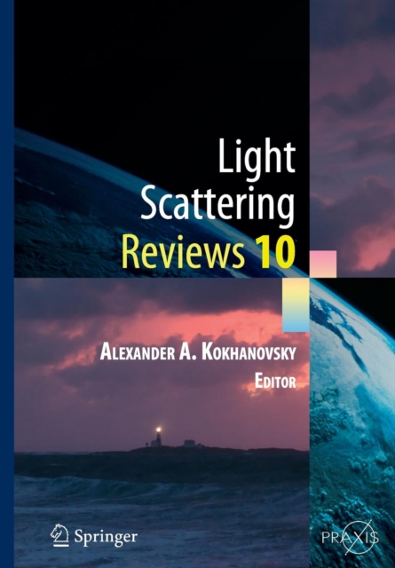 Light Scattering Reviews 10 : Light Scattering and Radiative Transfer, Paperback / softback Book