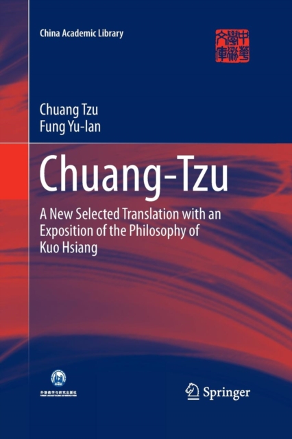 Chuang-Tzu : A New Selected Translation with an Exposition of the Philosophy of Kuo Hsiang, Paperback / softback Book