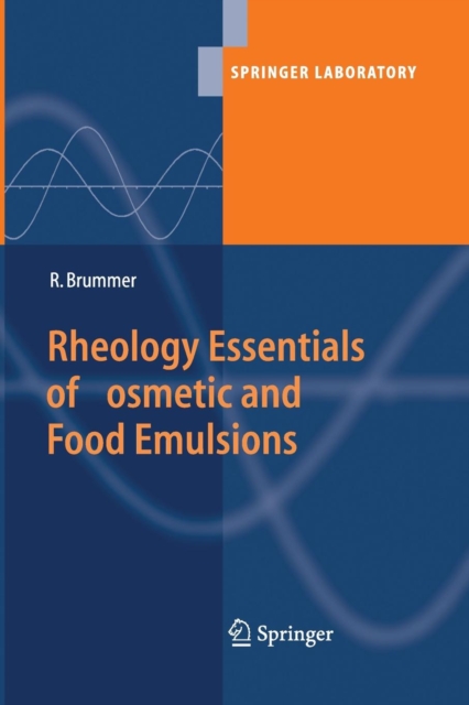 Rheology Essentials of Cosmetic and Food Emulsions, Paperback / softback Book