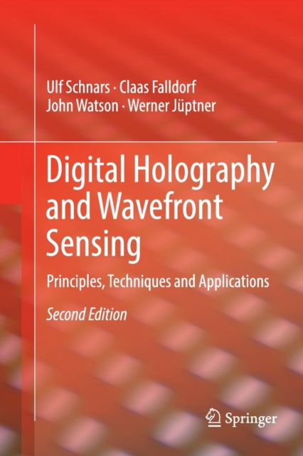 Digital Holography and Wavefront Sensing : Principles, Techniques and Applications, Paperback / softback Book