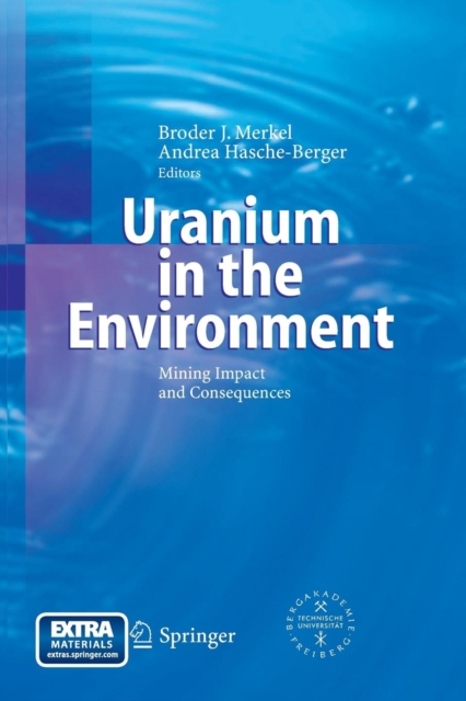 Uranium in the Environment : Mining Impact and Consequences, Paperback / softback Book