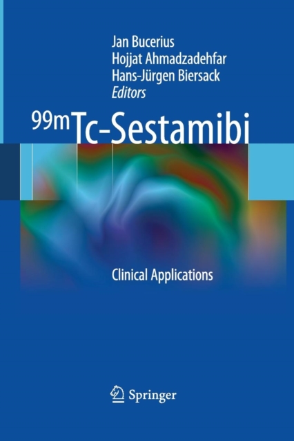 99mTc-Sestamibi : Clinical Applications, Paperback / softback Book