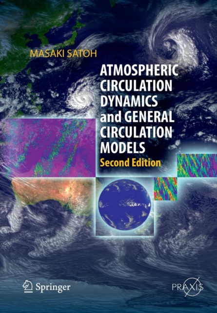 Atmospheric Circulation Dynamics and General Circulation Models, Paperback / softback Book