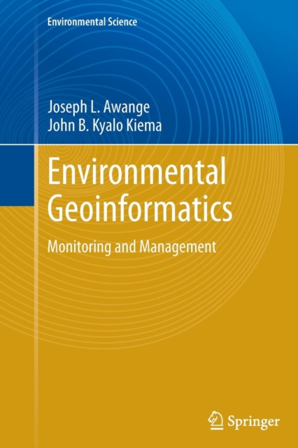 Environmental Geoinformatics : Monitoring and Management, Paperback / softback Book