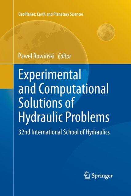 Experimental and Computational Solutions of Hydraulic Problems : 32nd  International School of Hydraulics, Paperback / softback Book