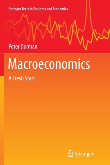 Macroeconomics : A Fresh Start, Paperback / softback Book