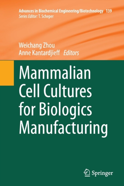 Mammalian Cell Cultures for Biologics Manufacturing, Paperback / softback Book