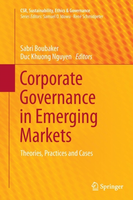 Corporate Governance in Emerging Markets : Theories, Practices and Cases, Paperback / softback Book