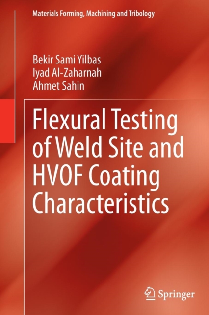 Flexural Testing of Weld Site and HVOF Coating Characteristics, Paperback / softback Book