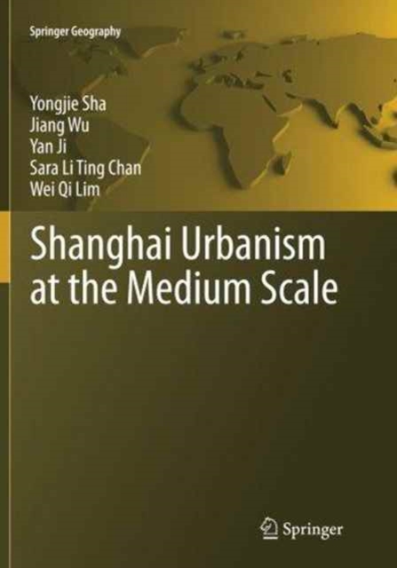 Shanghai Urbanism at the Medium Scale, Paperback / softback Book