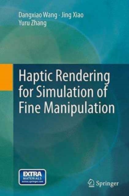 Haptic Rendering for Simulation of Fine Manipulation, Paperback / softback Book