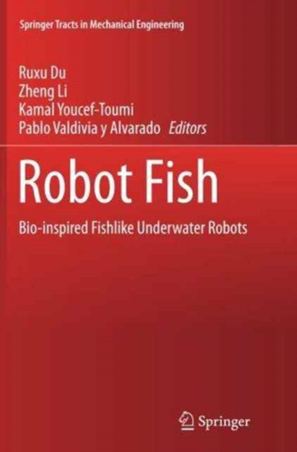 Robot Fish : Bio-inspired Fishlike Underwater Robots, Paperback / softback Book