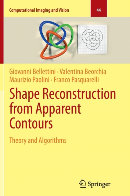 Shape Reconstruction from Apparent Contours : Theory and Algorithms, Paperback / softback Book