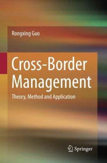 Cross-Border Management : Theory, Method and Application, Paperback / softback Book