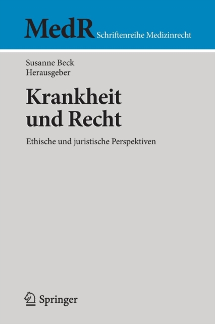 Krankheit und Recht : Ethische und juristische Perspektiven, Paperback / softback Book