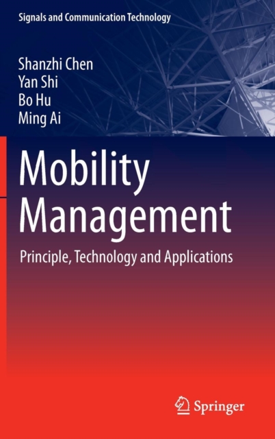 Mobility Management : Principle, Technology and Applications, Hardback Book