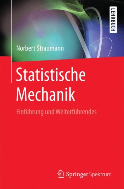 Statistische Mechanik : Einfuhrung Und Weiterfuhrendes, Paperback / softback Book