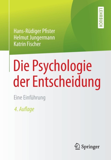 Die Psychologie Der Entscheidung : Eine Einfuhrung, Paperback / softback Book