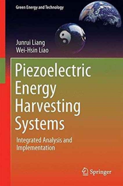 Piezoelectric Energy Harvesting Systems : Integrated Analysis and Implementation, Hardback Book