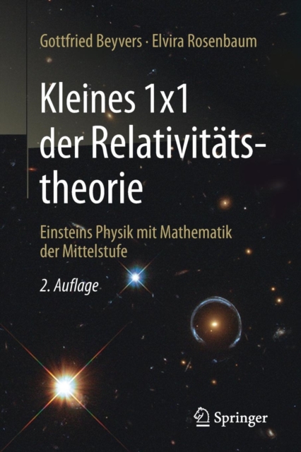 Kleines 1x1 Der Relativitatstheorie : Einsteins Physik Mit Mathematik Der Mittelstufe, Paperback / softback Book