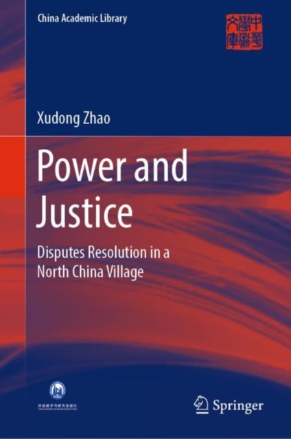 Power and Justice : Disputes Resolution in a North China Village, Hardback Book