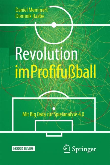 Revolution im Profifuball : Mit Big Data zur Spielanalyse 4.0, Mixed media product Book