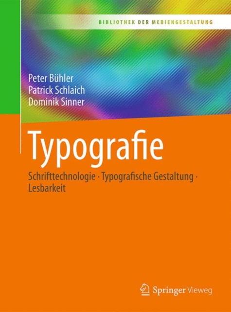 Typografie : Schrifttechnologie - Typografische Gestaltung - Lesbarkeit, Paperback Book
