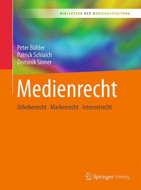 Medienrecht : Urheberrecht  - Markenrecht - Internetrecht, Paperback Book