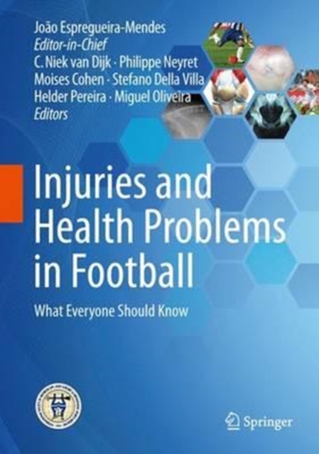 Injuries and Health Problems in Football : What Everyone Should Know, Hardback Book